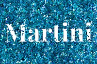 Glittery martini text typography word