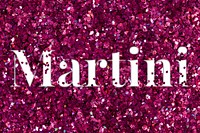 Glittery martini text word typography