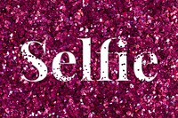 Selfie glittery slang typography word
