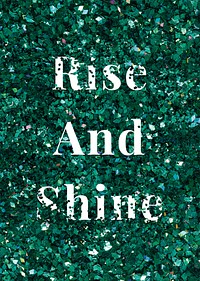 Vector rise and shine glitter text typography 