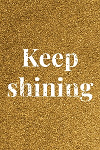 Vector gold keep shining word text typography