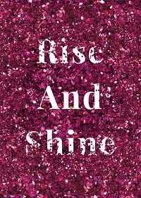 Vector rise and shine glitter word typography 