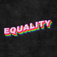 EQUALITY rainbow word typography on black background