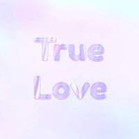 True love pastel gradient purple shiny holographic lettering