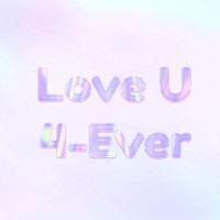 Pastel purple love U 4-ever lettering holographic effect feminine