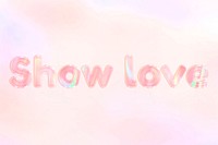 Show love lettering holographic word art pastel gradient typography