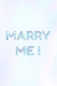 Holographic marry me! lettering pastel shiny typography