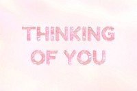 Pastel holographic effect thinking of you text