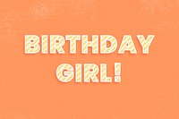 Birthday girl! message diagonal cane pattern font text typography