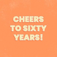 Cheers to sixty years! cane pattern font typography
