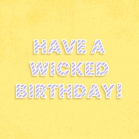 Have a wicked birthday word vector candy stripe font