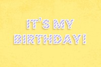 It&#39;s my birthday candy stripe text vector typography