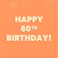 Happy 60th birthday! cane pattern font typography