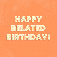 Happy belated birthday word vector candy stripe font