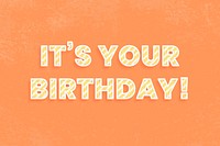 It's your birthday! cane pattern font typography