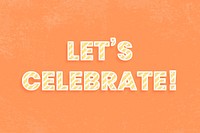 Message let's celebrate! candy cane font typography