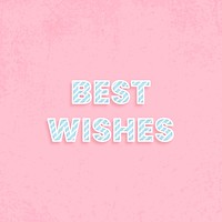 Best wishes candy stripe text vector typography