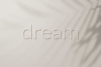 Dream word embossed typography style