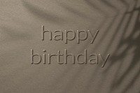 Greeting happy birthday word embossed typography style