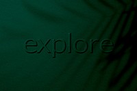 Emerald explore text embossed plant shadow textured font