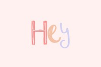 Doodle font hey typography hand drawn