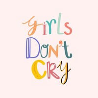 Girls don't cry doodle lettering typography