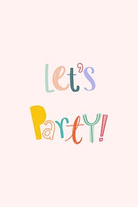 Let's party! text vector doodle font colorful hand drawn
