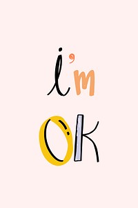 Doodle lettering I'm ok psd typography