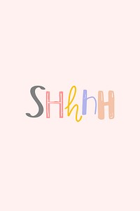 Shhhh word psd doodle font colorful handwritten