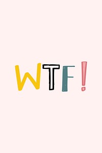 WTF! doodle hand drawn vector typography