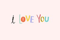 I love you text typography doodle font