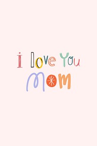 Vector I love you mom word doodle typography 
