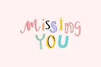 Doodle font Missing you typography vector hand drawn