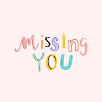 Doodle text Missing you typography hand drawn