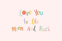 Doodle font Love you to the moon and back psd hand drawn