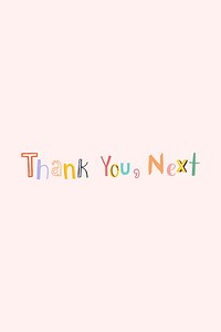 Thank you, Next psd doodle font colorful hand drawn