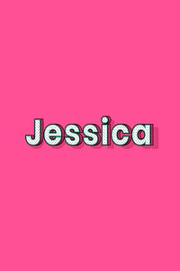 Female name Jessica typography text