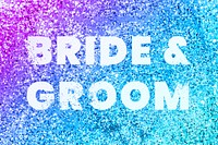 Bride &amp; groom glittery message typography