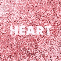 Heart glittery texture word typography