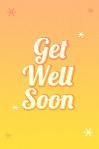 Get well soon word orange gradient text