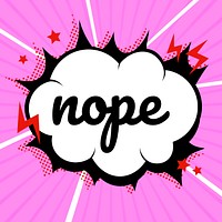 Nope word cartoon speech balloon typography