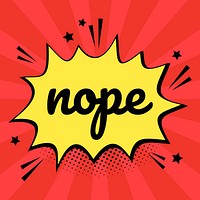 Nope word comic speech bubble colorful calligraphy