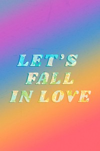 Let's fall in love message bold floral font