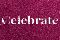 Ruby glitter celebrate lettering typography festive effect