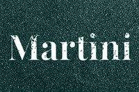Dark green glitter martini lettering typography festive effect