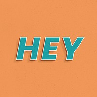 Hey text retro 3d effect typography lettering