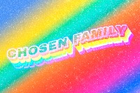 Chosen family word 3d vintage typography rainbow gradient texture