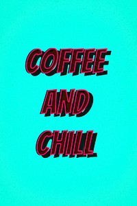 Coffee and chill retro typography illustration 