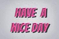 Have a nice day retro typography