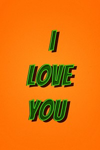 I love you message retro font style illustration